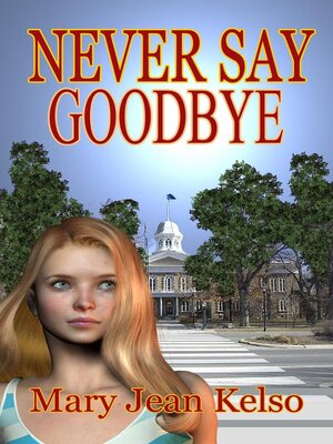 cover image of Never Say Goodbye
